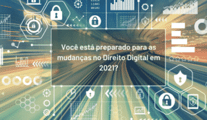 Direito Digital em 2021