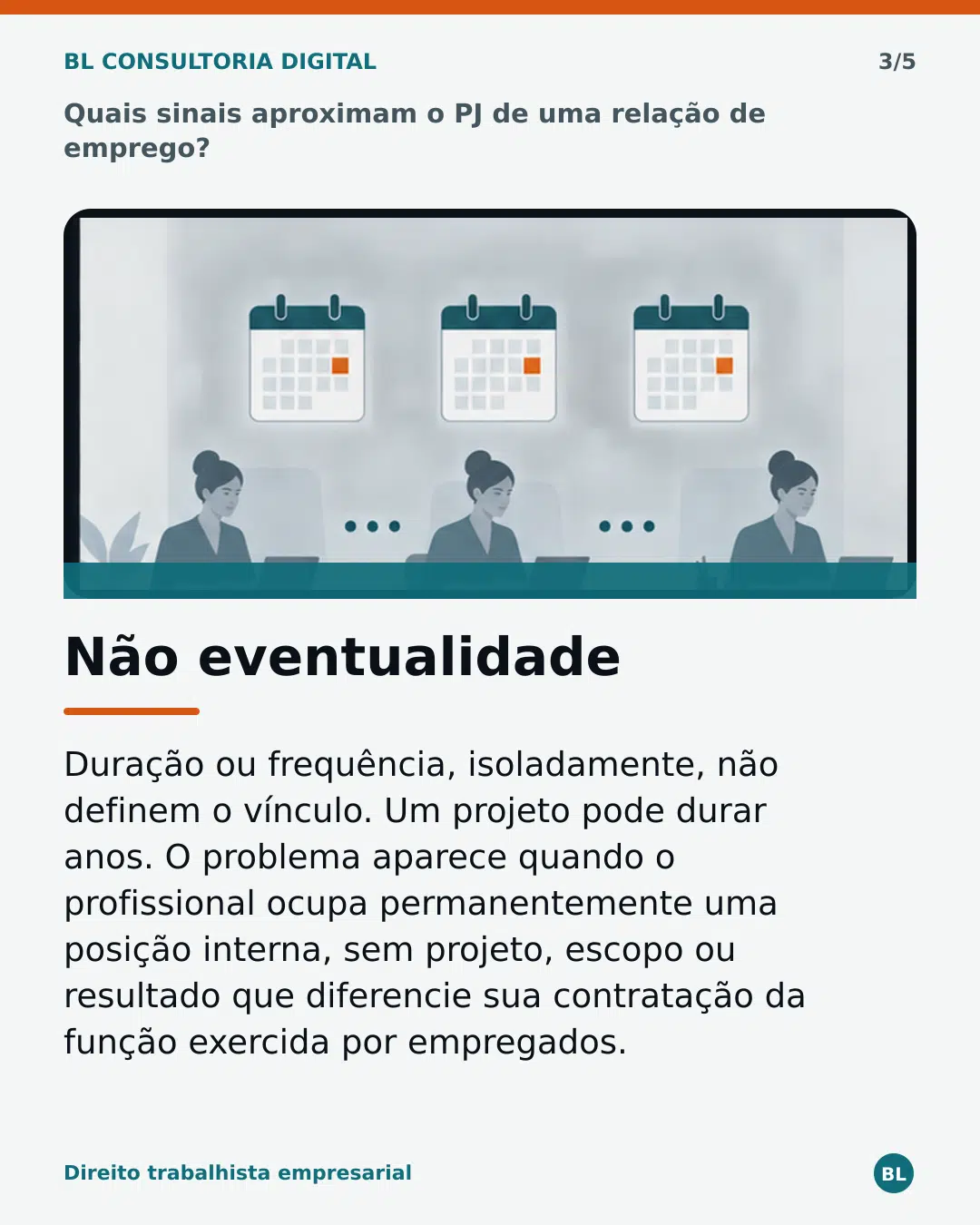 Não eventualidade: sinal que aproxima contrato PJ de vínculo empregatício