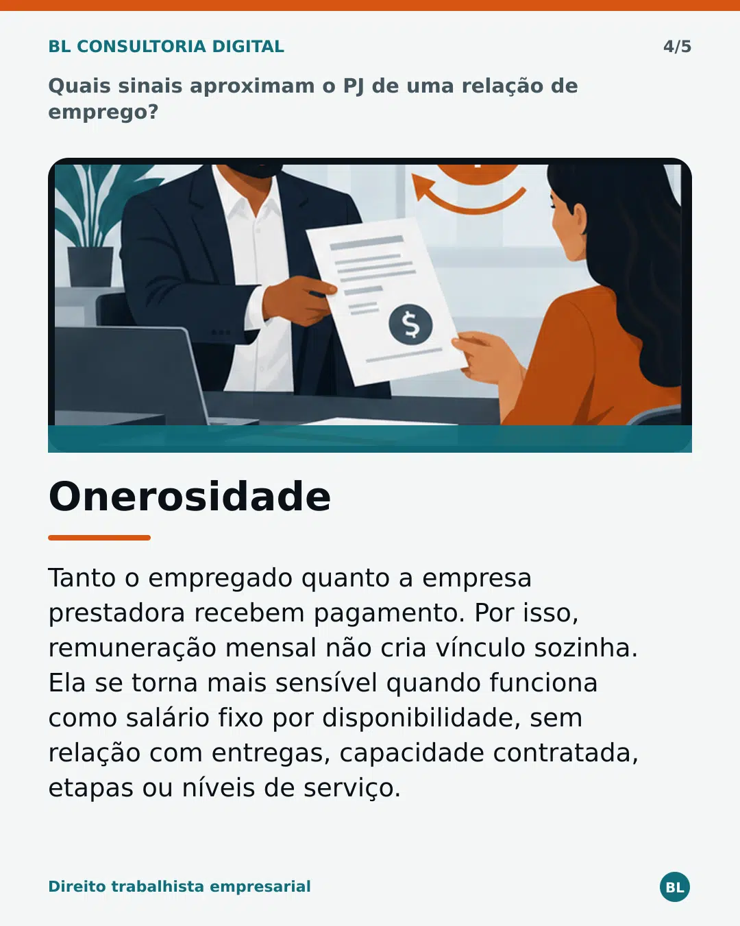 Onerosidade: sinal que aproxima contrato PJ de vínculo empregatício