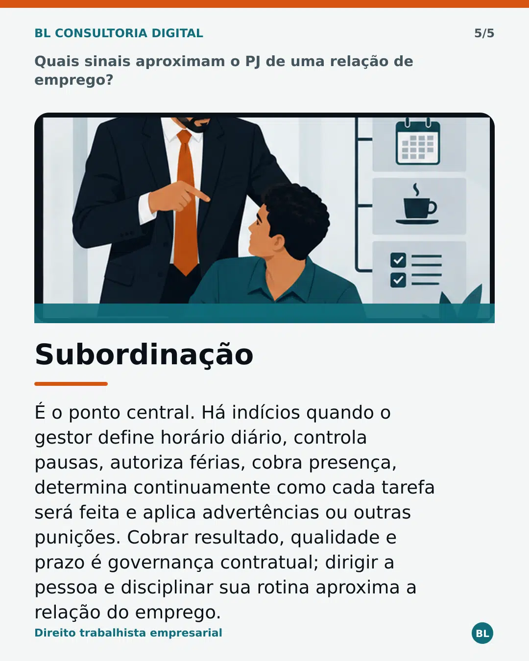 Subordinação: sinal que aproxima contrato PJ de vínculo empregatício